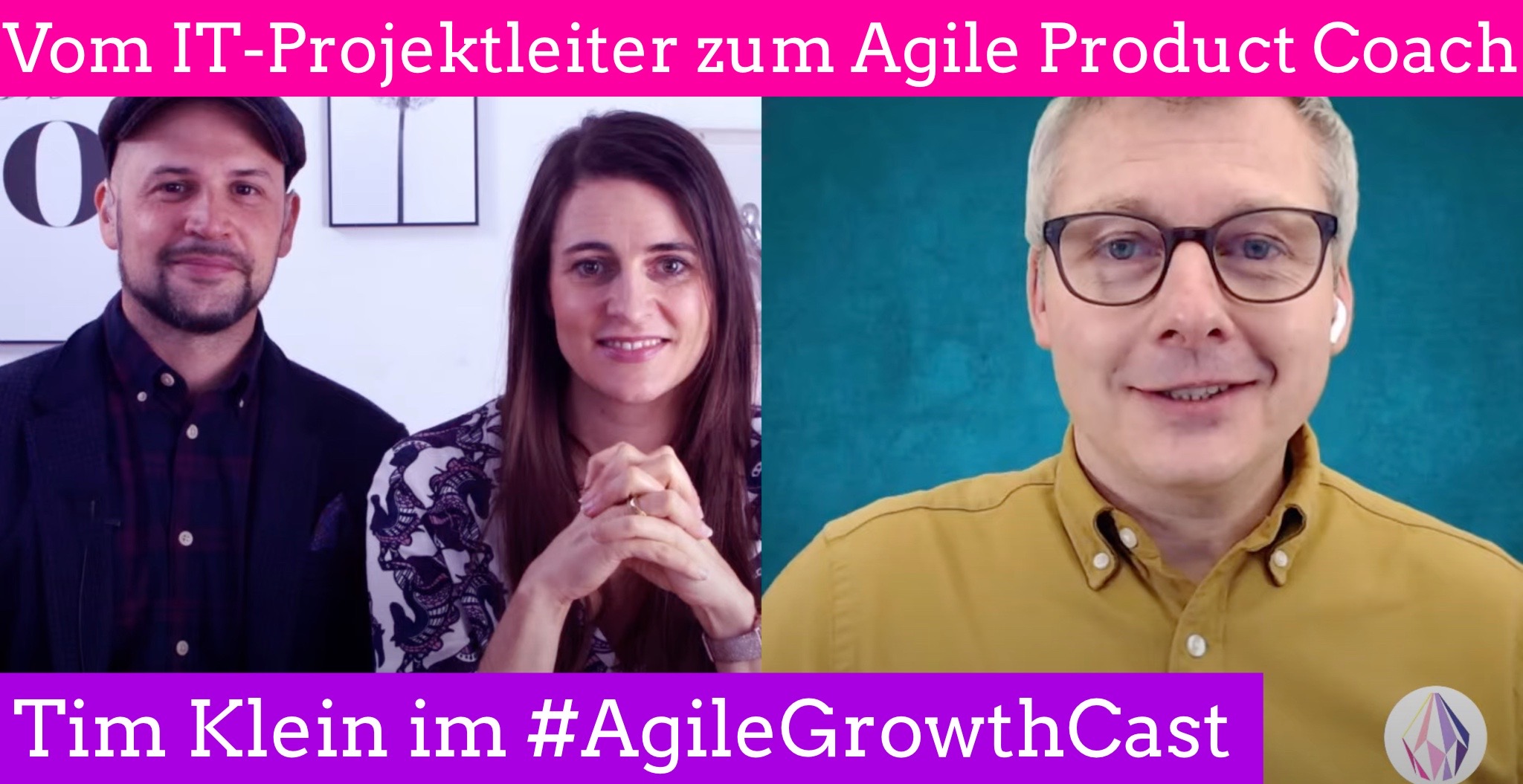 Vom klassischen IT-Projektmanager zum Agile Product Coach - Tim Klein im #AgileGrowthCast
