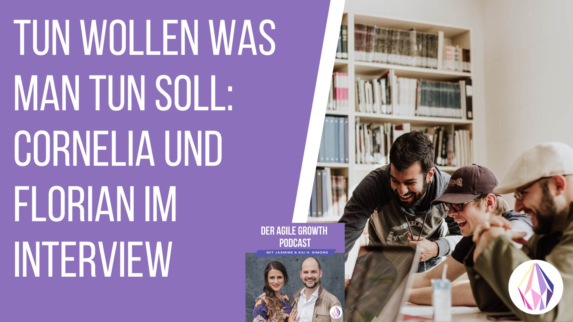 Tun wollen was man tun soll - Cornelia und Florian im Interview ~ Agile ...